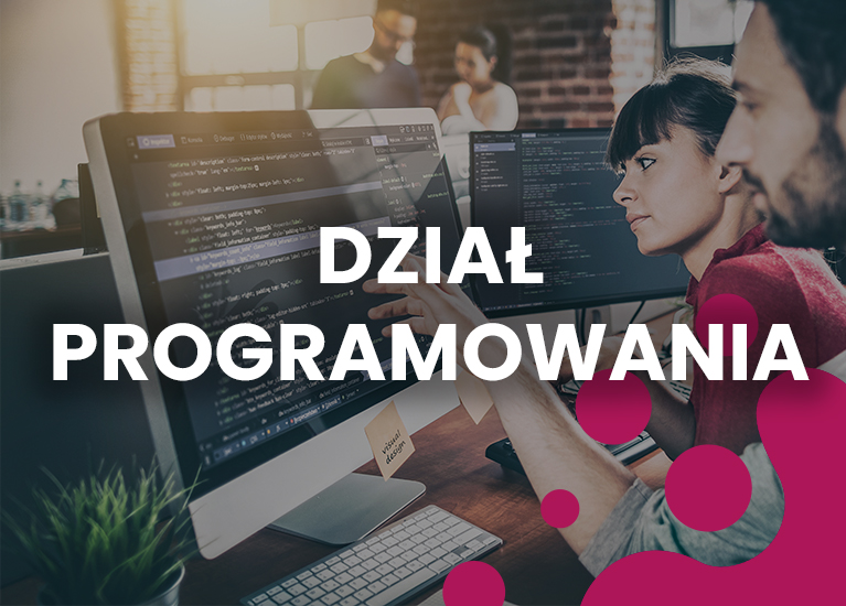 Dział programowania - Agencja reklamowa CSS MEDIA